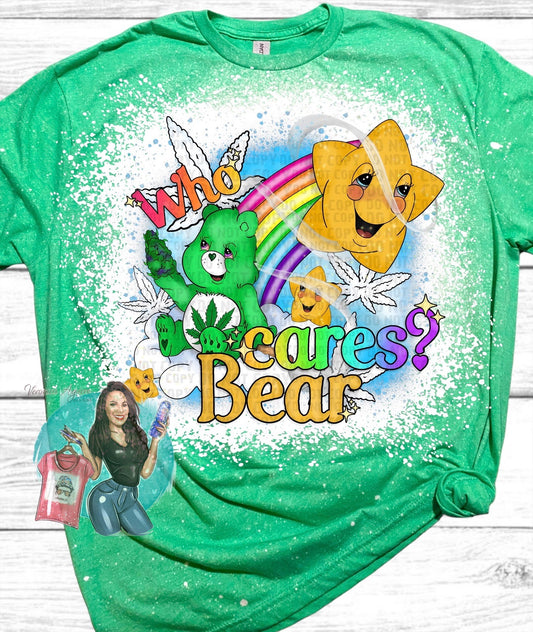 Who Cares Bear | Care Bears | Funny Shirt | Bad Bears | 90’s Kid Shirt | Sarcastic Shirts | Bleached T-Shirt