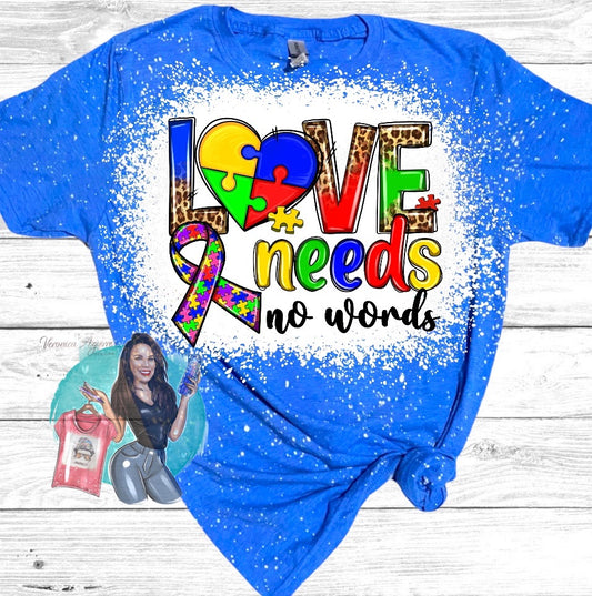 Love Needs No Words Autism Bleached T-Shirt