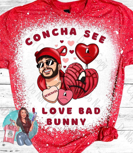 Concha See I Love Bad Bunny Valentine’s Bleached T-Shirt