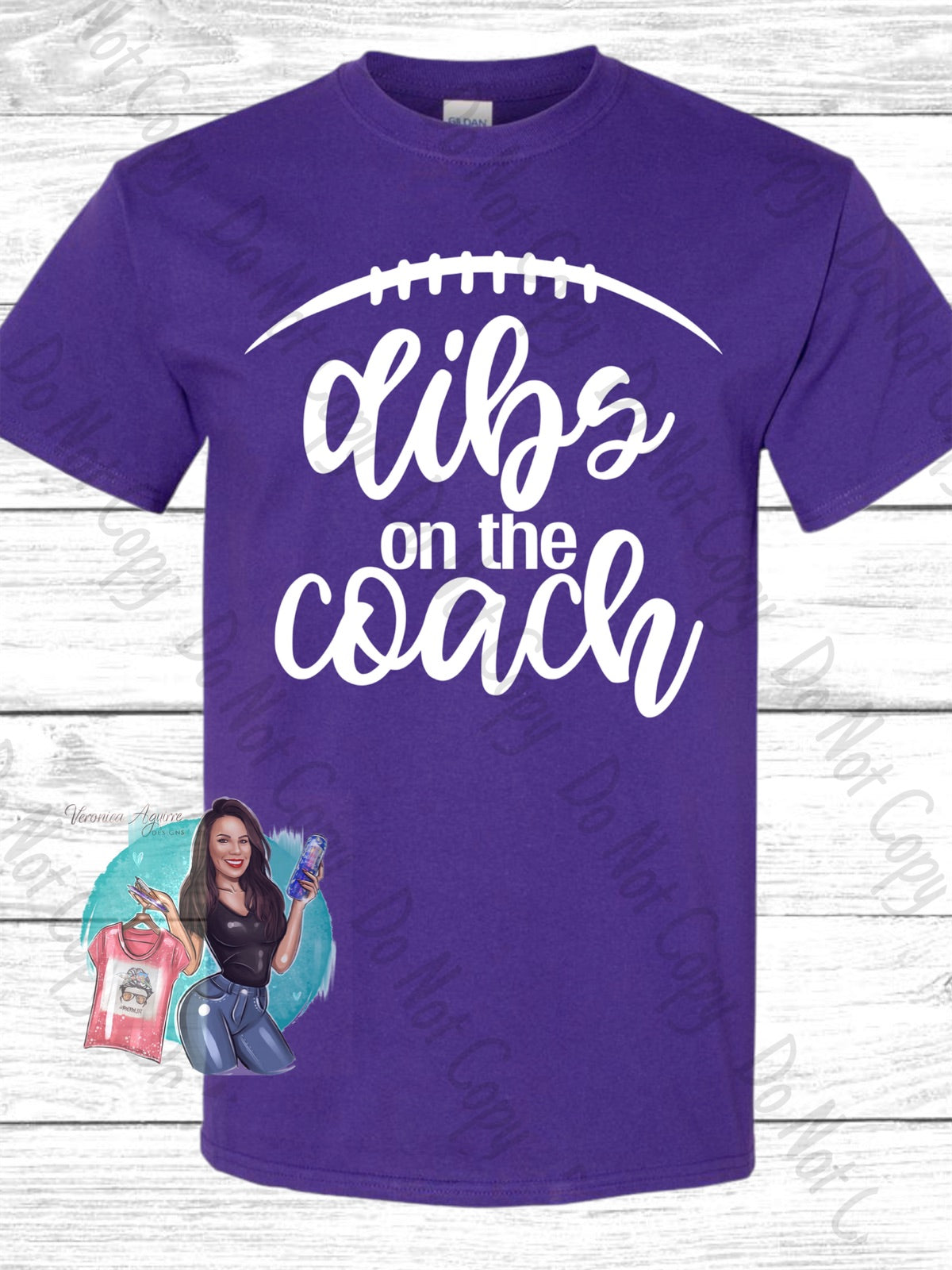 Dibs On The Coach T-Shirt